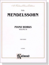 Mendelssohn 【Piano Works】Volume Ⅲ Mendelssohn 【Piano Works】Volume Ⅲ