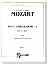 Mozart【Piano Concerto No. 10 in E-Flat Major , K. 365】for Two Pianos / Four Hands Mozart【Piano Concerto No. 10 in E-Flat Major , K. 365】for Two Pianos / Four Hands