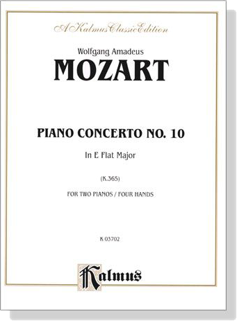 Mozart【Piano Concerto No. 10 in E-Flat Major , K. 365】for Two Pianos / Four Hands