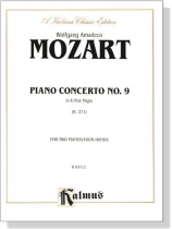 Mozart【Piano Concerto No. 9 in E-Flat Major , K. 271】for Two Pianos / Four Hands Mozart【Piano Concerto No. 9 in E-Flat Major , K. 271】for Two Pianos / Four Hands