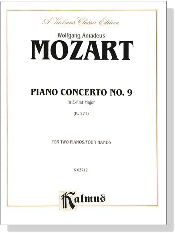 Mozart【Piano Concerto No. 9 in E-Flat Major , K. 271】for Two Pianos / Four Hands