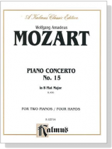 Mozart【Piano Concerto No. 15 in B Flat Major , K. 450】for Two Pianos / Four Hands Mozart【Piano Concerto No. 15 in B Flat Major , K. 450】for Two Pianos / Four Hands