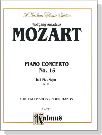 Mozart【Piano Concerto No. 15 in B Flat Major , K. 450】for Two Pianos / Four Hands