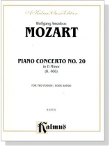 Mozart【Piano Concerto No. 20 in D Minor , K. 466】for Two Pianos / Four Hands Mozart【Piano Concerto No. 20 in D Minor , K. 466】for Two Pianos / Four Hands