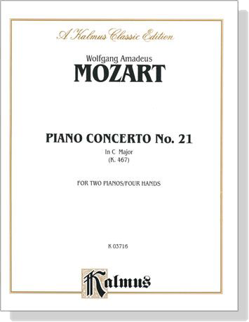 Mozart【Piano Concerto No. 21 in C Major , K. 467】for Two Pianos / Four Hands