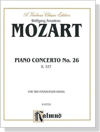 Mozart【Piano Concerto No. 26 , K. 537】for Two Pianos / Four Hands