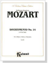 Mozart【Divertimento No. 14 in B-flat Major , K. 270】For 2 Oboes, 2 Horns, 2 Bassoons Mozart【Divertimento No. 14 in B-flat Major , K. 270】For 2 Oboes, 2 Horns, 2 Bassoons
