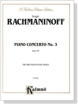 Rachmaninoff【Piano Concerto No. 3 , Opus 30】for Two Pianos / Four Hands Rachmaninoff【Piano Concerto No. 3 , Opus 30】for Two Pianos / Four Hands