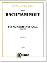 Rachmaninov【Six Moments Musicaux, Op. 16】for Piano