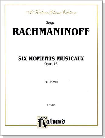 Rachmaninov【Six Moments Musicaux, Op. 16】for Piano