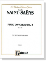 Saint-Saens【Piano Concerto No. 2 , Opus 22】for Two Pianos / Four Hands Saint-Saens【Piano Concerto No. 2 , Opus 22】for Two Pianos / Four Hands