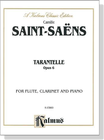 Saint-Saens【Tarantelle , Opus 6】for Flute, Clarinet and Piano