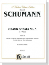 Schumann【Grand Sonata No.3 In F Minor , Opus 14】for Piano Solo