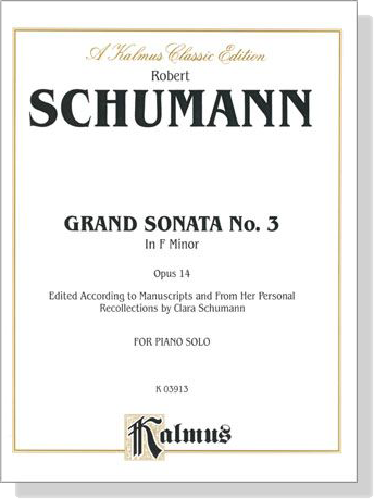 Schumann【Grand Sonata No.3 In F Minor , Opus 14】for Piano Solo