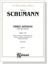 Schumann【Three Sonatas For The Young , Opus 118】For Piano
