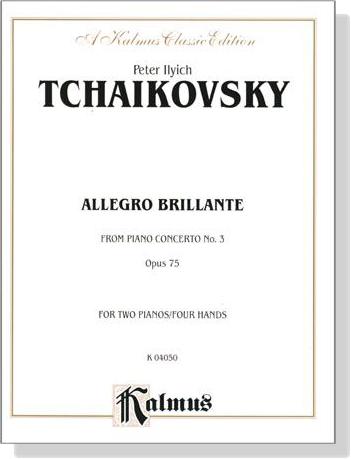 Tchaikovsky【Allegro Brillante , From Piano Concerto No. 3 , Opus 75】for Tow Pianos / Four Hands