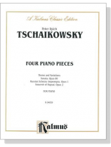Tschaikowsky【Four Piano Pieces】For Piano