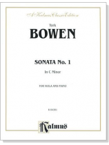 York Bowen【Sonata No.1 In C Minor for】 Viola and Piano York Bowen【Sonata No.1 In C Minor for】 Viola and Piano