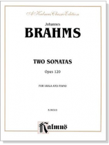 Brahms Two Sonatas【Opus 120】For Viola and Piano Brahms Two Sonatas【Opus 120】For Viola and Piano
