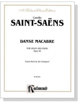 Saint-Saëns【Danse Macabre , Opus 40】for Violin and Piano Saint-Saëns【Danse Macabre , Opus 40】for Violin and Piano