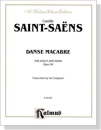 Saint-Saëns【Danse Macabre , Opus 40】for Violin and Piano
