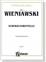 Wieniawski【Scherzo Tarantelle, Op. 16】for Violin and Piano Wieniawski【Scherzo Tarantelle, Op. 16】for Violin and Piano