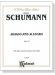 Schumann【Adagio and Allegro , Opus 70】for Horn, Violin or Cello and Piano