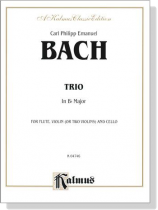 C. P. E. Bach【Trio In B♭ Major】for Flute , Violin ( Or Two Violins) and Cello