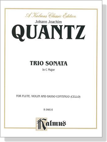 Quantz【Trio Sonata in C Major】for Flute, Violin and Basso Continuo (Cello) Quantz【Trio Sonata in C Major】for Flute, Violin and Basso Continuo (Cello)