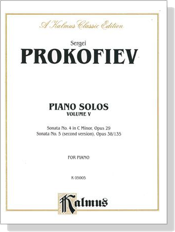 Prokofiev【Piano Solos , Volume Ⅴ】 Sonata No. 4 in C Minor, Opus 29 ／ Sonata No. 5  Opus38/135