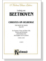 Beethoven【Christus Am Oelberge- The Mount Of Olives , Opus 85】Choral Score Beethoven【Christus Am Oelberge- The Mount Of Olives , Opus 85】Choral Score