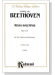 Beethoven【Missa Solemnis , Opus 123】 for Soli, Chorus And Orchestra , Choral Score Beethoven【Missa Solemnis , Opus 123】 for Soli, Chorus And Orchestra , Choral Score