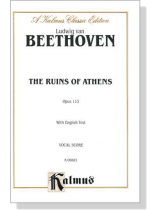 Beethoven【The Ruins Of Athens , Opus 113 】With English Text ,Vocal Score Beethoven【The Ruins Of Athens , Opus 113 】With English Text ,Vocal Score