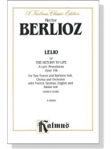 Berlioz【Lelio Or The Return To Life- A Lyric Monodrama , Opus 14b】Chorus Score Berlioz【Lelio Or The Return To Life- A Lyric Monodrama , Opus 14b】Chorus Score