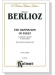 Berlioz【The Damnation Of Faust－A Dramatic Legend In Four Parts】With French-English Text , Vocal Score