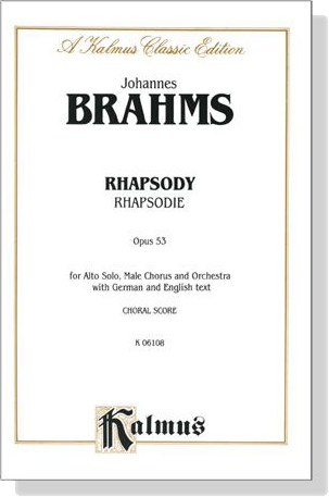 Brahms【 Rhapsody / Rhapsodie , Opus 53】Choral Score