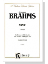 Brahms【Nänie , Opus 82】Chorus Score Brahms【Nänie , Opus 82】Chorus Score