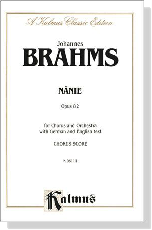 Brahms【Nänie , Opus 82】Chorus Score Brahms【Nänie , Opus 82】Chorus Score
