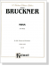 Bruckner【Mass in F Minor】for Soli, Chorus and Orchestra , Choral Score Bruckner【Mass in F Minor】for Soli, Chorus and Orchestra , Choral Score