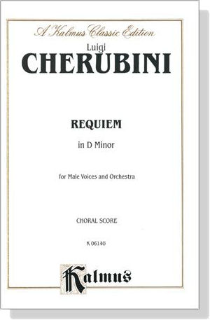 Cherubini【Requiem in D Minor】for Male Voices and Orchestra , Choral Score