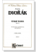 Dvorak【Stabat Mater , Opus 58】for Soli, Chorus and Orchestra with Latin text , Choral Score