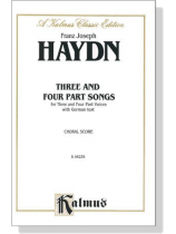 Haydn【Three and Four Part Songs】for Three and Four Part Voices with German text , Choral Score Haydn【Three and Four Part Songs】for Three and Four Part Voices with German text , Choral Score