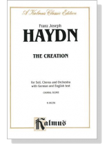 Haydn【The Creation】for Soli, Chorus and Orchestra with German and English text , Choral Score Haydn【The Creation】for Soli, Chorus and Orchestra with German and English text , Choral Score