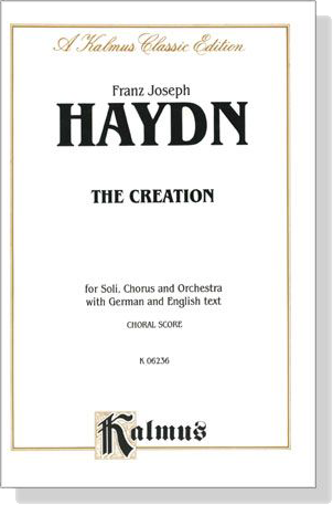 Haydn【The Creation】for Soli, Chorus and Orchestra with German and English text , Choral Score