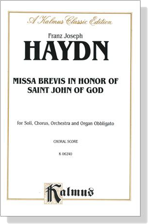 Haydn【Missa Brevis in Honor of Saint John of God】for Soli, Chorus and Orchestra and Organ Obbligato , Choral Score