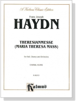 Haydn【Theresianmesse (Maria Theresa Mass)】for Soli, Chorus and Orchestra , Choral Score Haydn【Theresianmesse (Maria Theresa Mass)】for Soli, Chorus and Orchestra , Choral Score