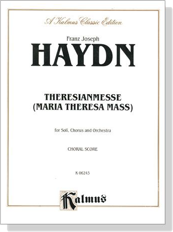 Haydn【Theresianmesse (Maria Theresa Mass)】for Soli, Chorus and Orchestra , Choral Score