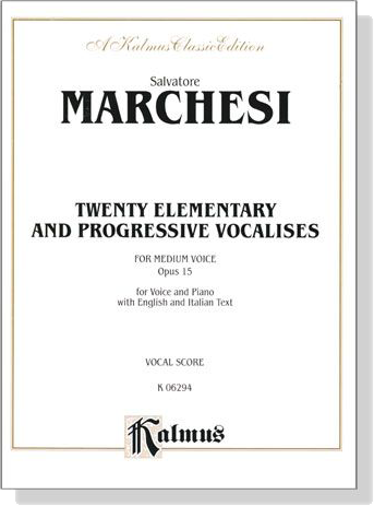 Salvatore Marchesi【Twenty Elementary and Progressive Vocalises】For Medium Voice,  Opus 15 , Vocal Score