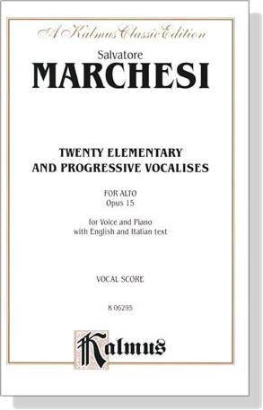 Salvatore Marchesi【Twenty Elementary and Progressive Vocalises , Opus 15】For Alto , Vocal Score