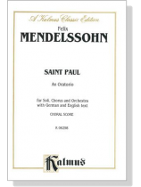 Mendelssohn【Saint Paul-An Oratorio】for Soli, Chorus and Orchestra with German and English text , Choral Score Mendelssohn【Saint Paul-An Oratorio】for Soli, Chorus and Orchestra with German and English text , Choral Score